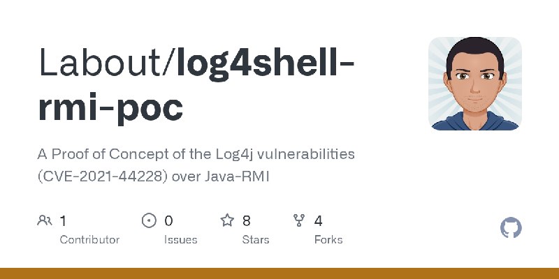 GitHub - Labout/log4shell-rmi-poc: A Proof of Concept of the Log4j vulnerabilities (CVE-2021-44228) over Java-RMI