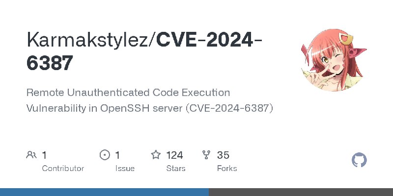 GitHub - Karmakstylez/CVE-2024-6387: Remote Unauthenticated Code Execution Vulnerability in OpenSSH server (CVE-2024-6387)