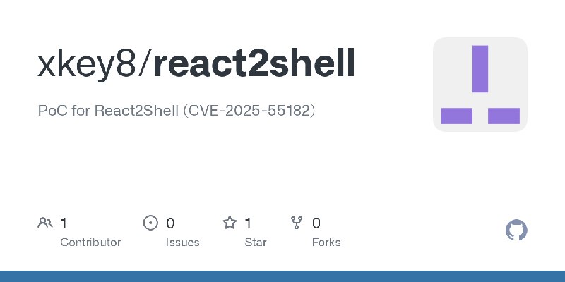 GitHub - xkey8/react2shell: PoC for React2Shell (CVE-2025-55182)