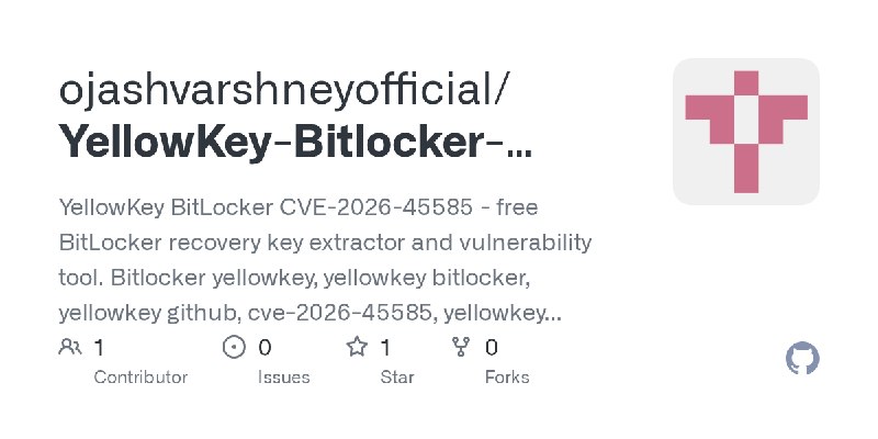 GitHub - ojashvarshneyofficial/YellowKey-Bitlocker-CVE-2026-45585: YellowKey BitLocker CVE-2026-45585 - free BitLocker recovery…