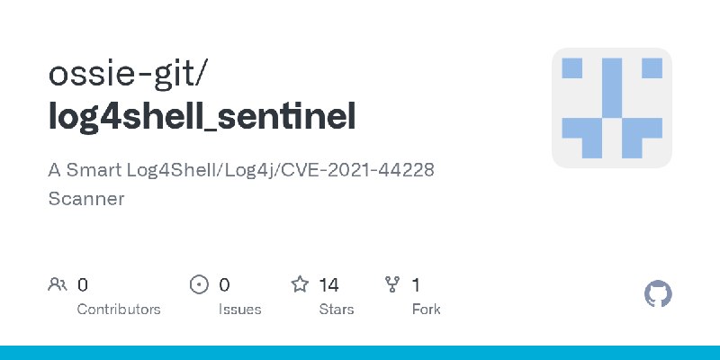 GitHub - ossie-git/log4shell_sentinel: A Smart Log4Shell/Log4j/CVE-2021-44228 Scanner