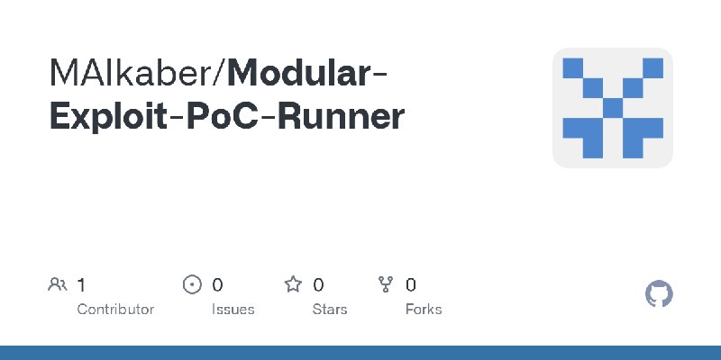 GitHub - MAlkaber/Modular-Exploit-PoC-Runner