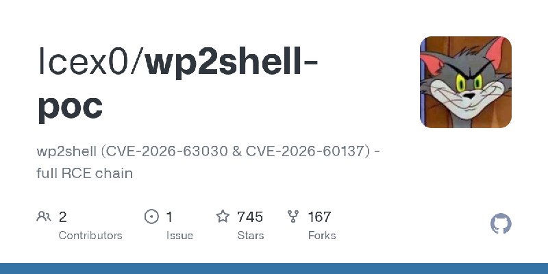 GitHub - Icex0/wp2shell-poc: wp2shell (CVE-2026-63030 & CVE-2026-60137) - full RCE chain