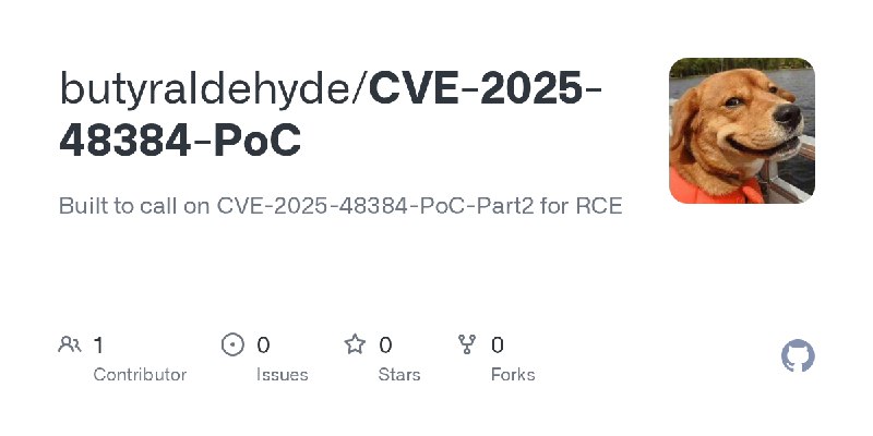 GitHub - butyraldehyde/CVE-2025-48384-PoC: Built to call on CVE-2025-48384-PoC-Part2 for RCE