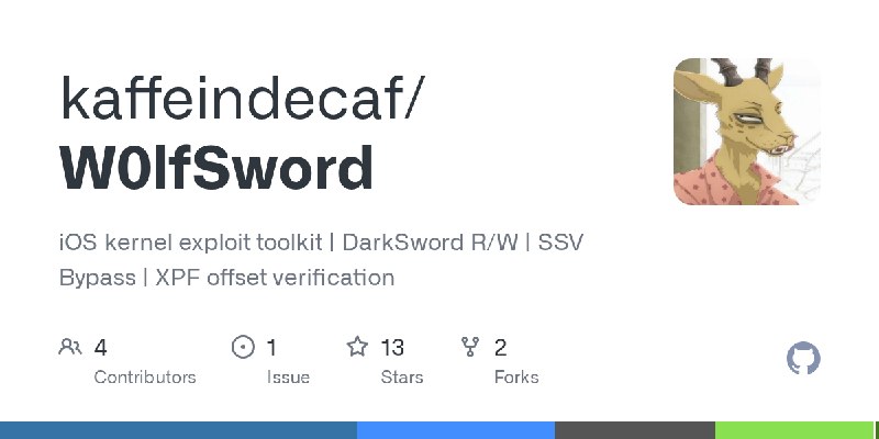 GitHub - kaffeindecaf/W0lfSword: iOS kernel exploit toolkit | DarkSword R/W | SSV Bypass | XPF offset verification