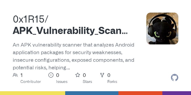 GitHub - 0x1R15/APK_Vulnerability_Scanner: An APK vulnerability scanner that analyzes Android application packages for security…
