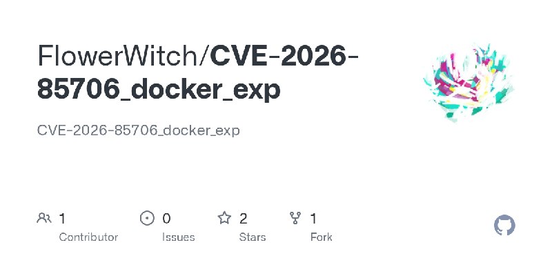 GitHub - FlowerWitch/CVE-2026-85706_docker_exp: CVE-2026-85706_docker_exp