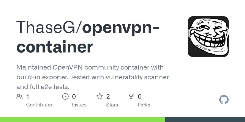 GitHub - ThaseG/openvpn-container: Maintained OpenVPN community container with build-in exporter. Tested with vulnerability scanner…