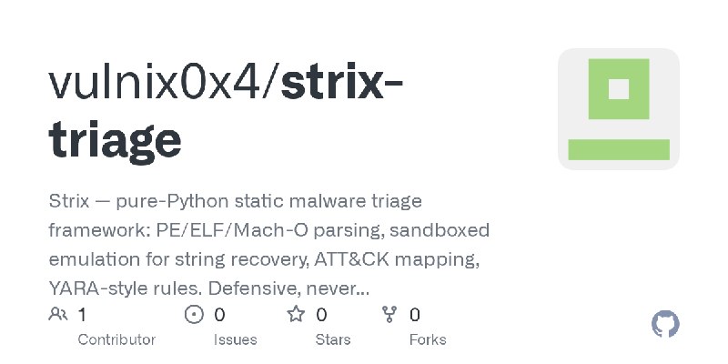 GitHub - vulnix0x4/strix-triage: Strix — pure-Python static malware triage framework: PE/ELF/Mach-O parsing, sandboxed emulation…