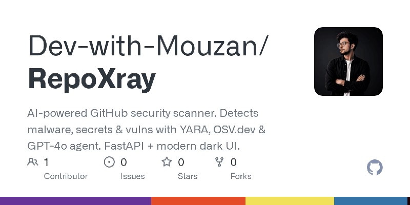 GitHub - Dev-with-Mouzan/RepoXray: AI-powered GitHub security scanner. Detects malware, secrets & vulns with YARA, OSV.dev & GPT…