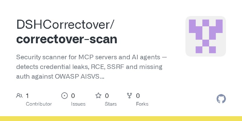 GitHub - DSHCorrectover/correctover-scan: Security scanner for MCP servers and AI agents — detects credential leaks, RCE, SSRF…