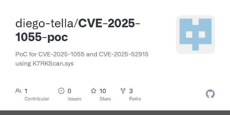GitHub - diego-tella/CVE-2025-1055-poc: PoC for CVE-2025-1055 and CVE-2025-52915 using K7RKScan.sys