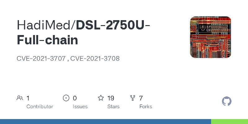GitHub - HadiMed/DSL-2750U-Full-chain: CVE-2021-3707 , CVE-2021-3708