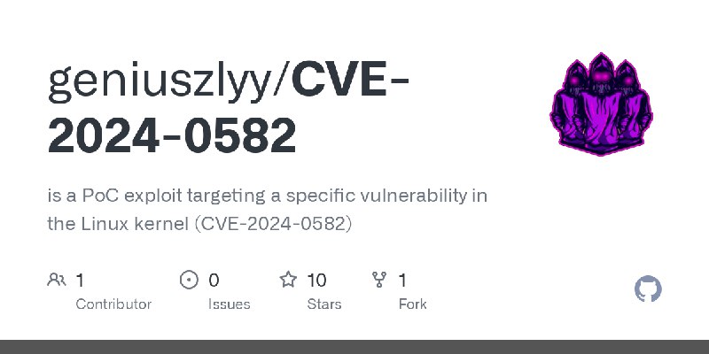 GitHub - geniuszlyy/CVE-2024-0582: is a PoC exploit targeting a specific vulnerability in the Linux kernel (CVE-2024-0582)