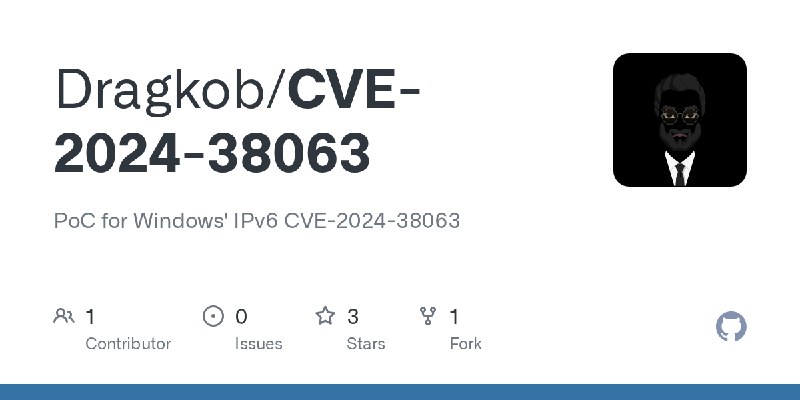 GitHub - Dragkob/CVE-2024-38063: PoC for Windows' IPv6 CVE-2024-38063