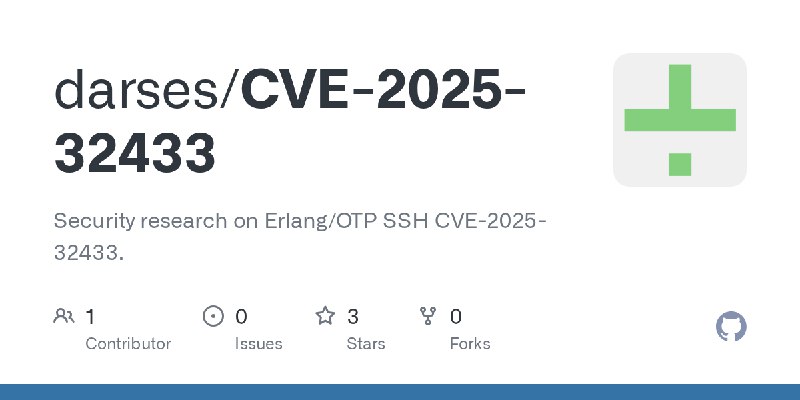 GitHub - darses/CVE-2025-32433: Security research on Erlang/OTP SSH CVE-2025-32433.