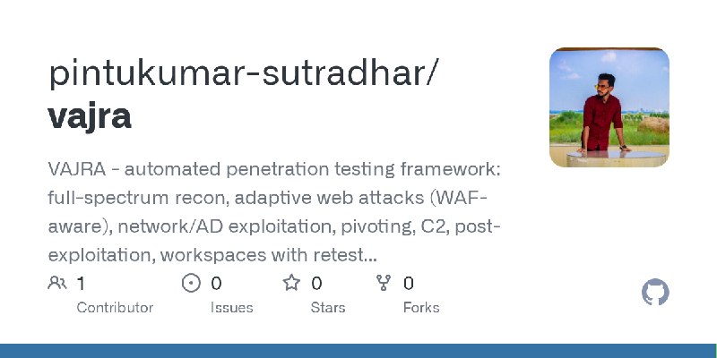 GitHub - pintukumar-sutradhar/vajra: VAJRA - automated penetration testing framework: full-spectrum recon, adaptive web attacks…