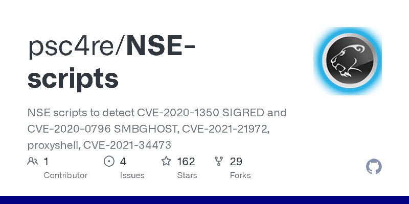 GitHub - psc4re/NSE-scripts: NSE scripts to detect CVE-2020-1350 SIGRED and CVE-2020-0796 SMBGHOST, CVE-2021-21972, proxyshell…