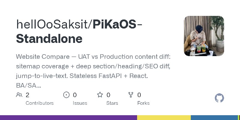 GitHub - hellOoSaksit/PiKaOS-Standalone: Website Compare — UAT vs Production content diff: sitemap coverage + deep section/heading/SEO…