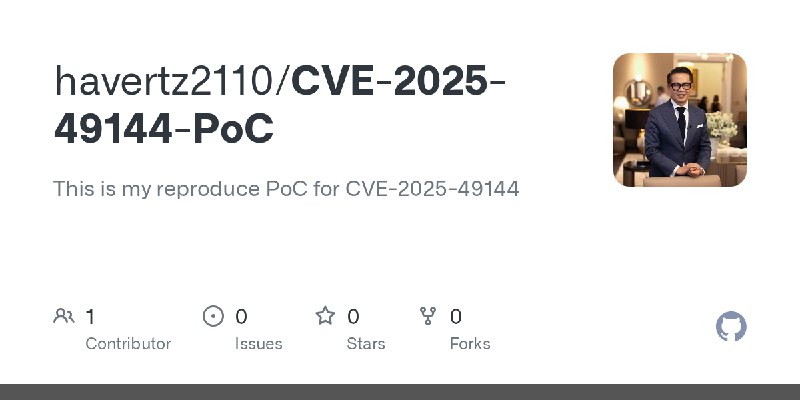 GitHub - havertz2110/CVE-2025-49144-PoC: This is my reproduce PoC for CVE-2025-49144