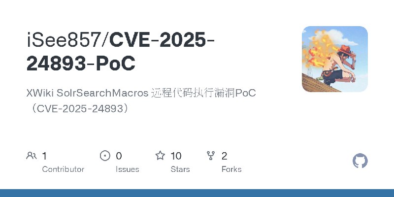 GitHub - iSee857/CVE-2025-24893-PoC: XWiki SolrSearchMacros 远程代码执行漏洞PoC（CVE-2025-24893）