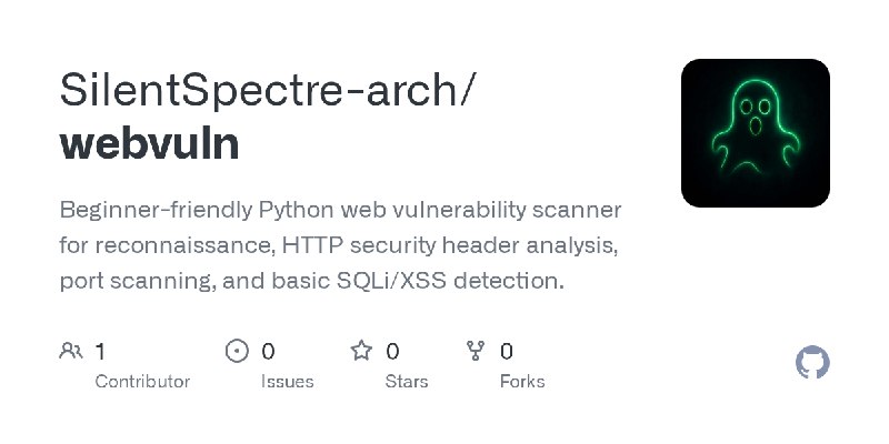 GitHub - SilentSpectre-arch/webvuln: Beginner-friendly Python web vulnerability scanner for reconnaissance, HTTP security header…