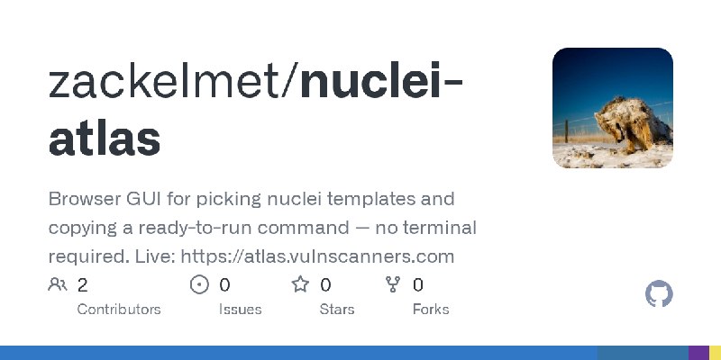 GitHub - zackelmet/nuclei-atlas: Browser GUI for picking nuclei templates and copying a ready-to-run command — no terminal required.…