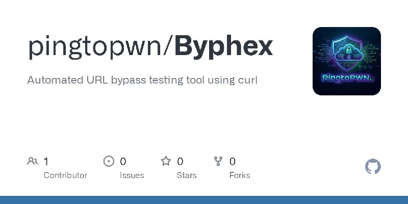 GitHub - pingtopwn/Byphex: Automated URL bypass testing tool using curl