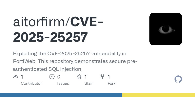 GitHub - aitorfirm/CVE-2025-25257: Exploiting the CVE-2025-25257 vulnerability in FortiWeb. This repository demonstrates secure…