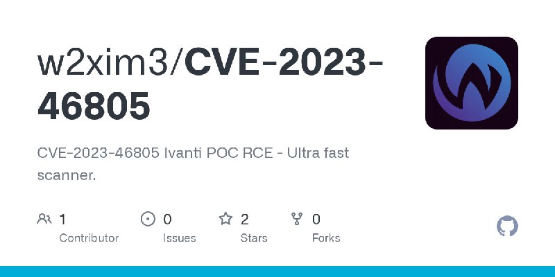 GitHub - w2xim3/CVE-2023-46805: CVE-2023-46805 Ivanti POC RCE - Ultra fast scanner.