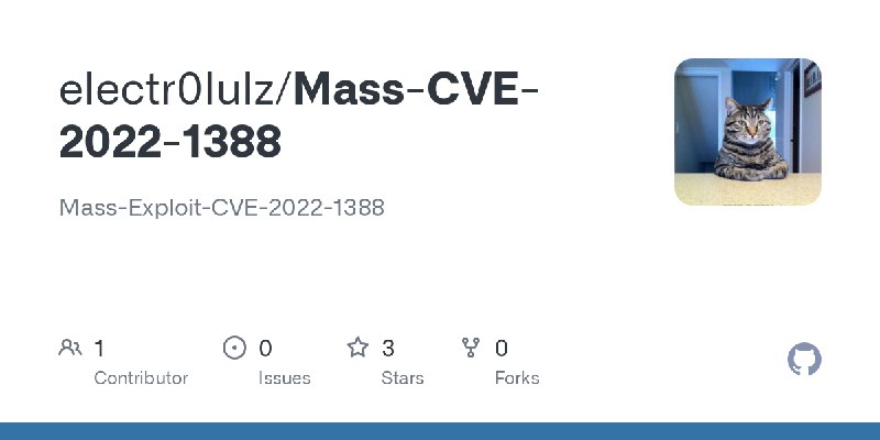 GitHub - electr0lulz/Mass-CVE-2022-1388: Mass-Exploit-CVE-2022-1388