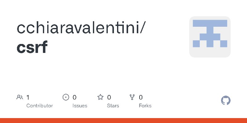 GitHub - cchiaravalentini/csrf
