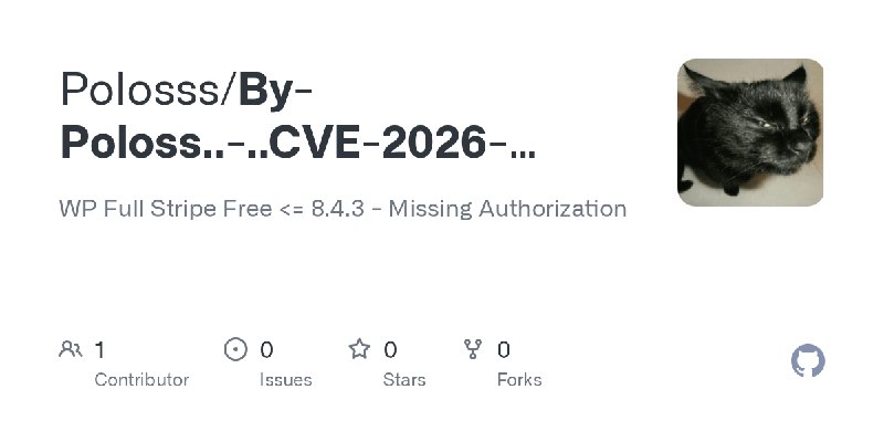 GitHub - Polosss/By-Poloss..-..CVE-2026-12432-PoC: WP Full Stripe Free <= 8.4.3 - Missing Authorization