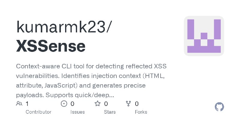 GitHub - kumarmk23/XSSense: Context-aware CLI tool for detecting reflected XSS vulnerabilities. Identifies injection context (HTML…