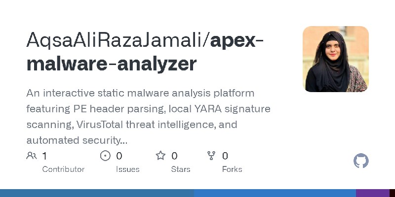 GitHub - AqsaAliRazaJamali/apex-malware-analyzer: An interactive static malware analysis platform featuring PE header parsing,…
