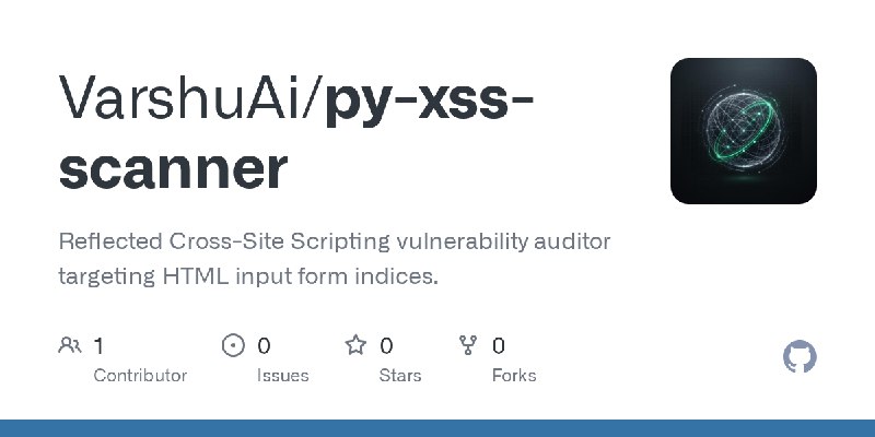 GitHub - VarshuAi/py-xss-scanner: Reflected Cross-Site Scripting vulnerability auditor targeting HTML input form indices.