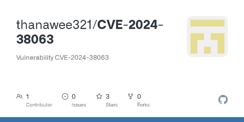 GitHub - thanawee321/CVE-2024-38063: Vulnerability CVE-2024-38063