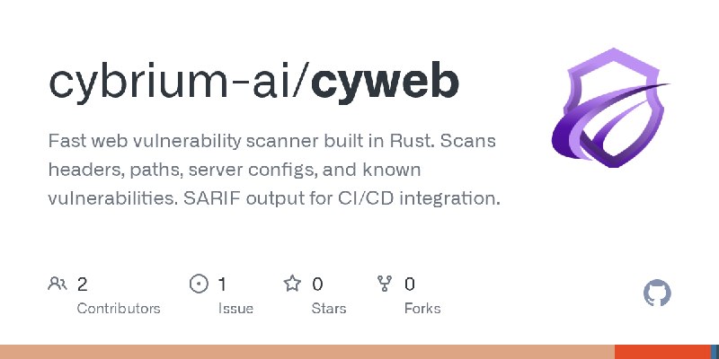 GitHub - cybrium-ai/cyweb: Fast web vulnerability scanner built in Rust. Scans headers, paths, server configs, and known vulnerabilities.…
