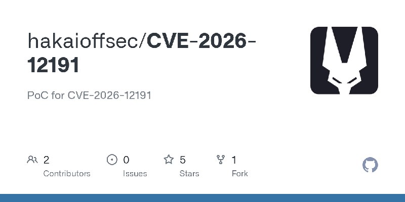 GitHub - hakaioffsec/CVE-2026-12191: PoC for CVE-2026-12191