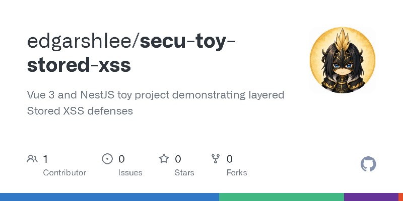 GitHub - edgarshlee/secu-toy-stored-xss: Vue 3 and NestJS toy project demonstrating layered Stored XSS defenses
