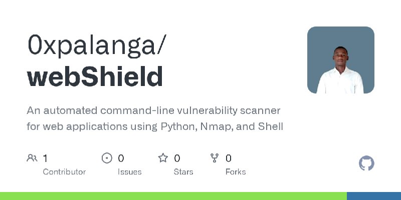 GitHub - 0xpalanga/webShield: An automated command-line vulnerability scanner for web applications using Python, Nmap, and Shell