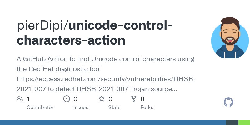 GitHub - pierDipi/unicode-control-characters-action: A GitHub Action to find Unicode control characters using the Red Hat diagnostic…