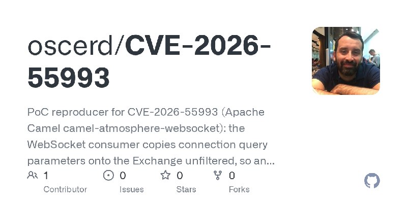 GitHub - oscerd/CVE-2026-55993: PoC reproducer for CVE-2026-55993 (Apache Camel camel-atmosphere-websocket): the WebSocket consumer…