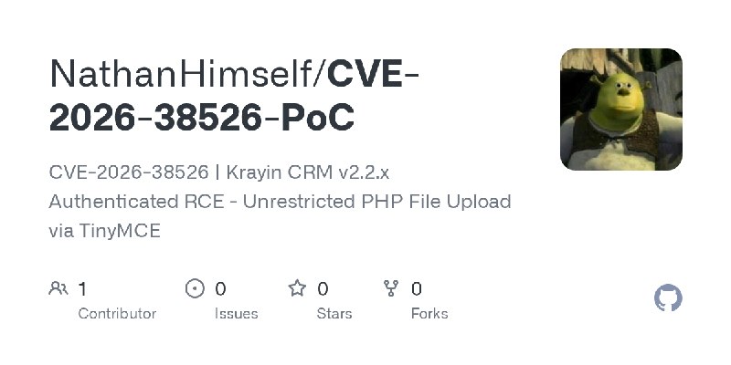 GitHub - NathanHimself/CVE-2026-38526-PoC: CVE-2026-38526 | Krayin CRM v2.2.x Authenticated RCE - Unrestricted PHP File Upload…