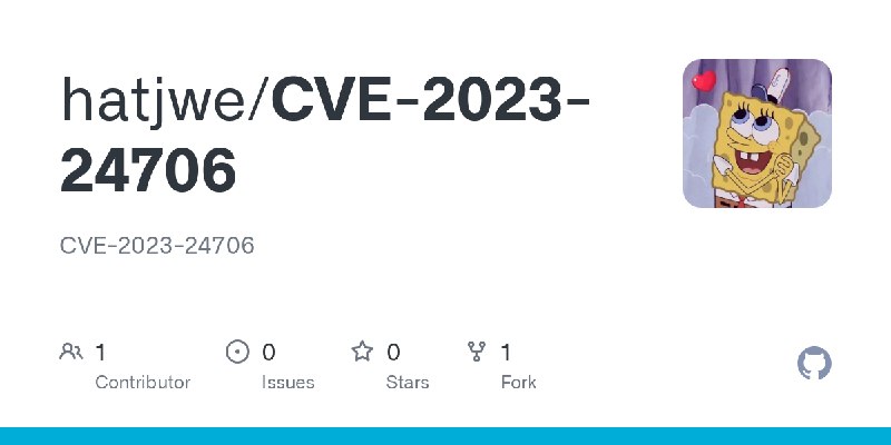 GitHub - hatjwe/CVE-2023-24706: CVE-2023-24706