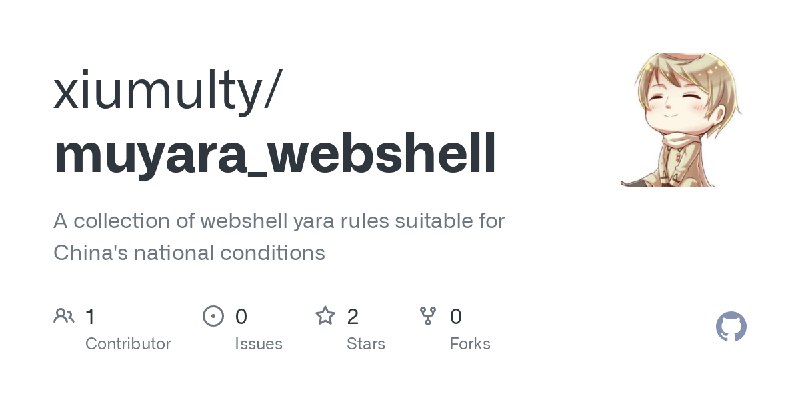 GitHub - xiumulty/muyara_webshell: A collection of webshell yara rules suitable for China's national conditions