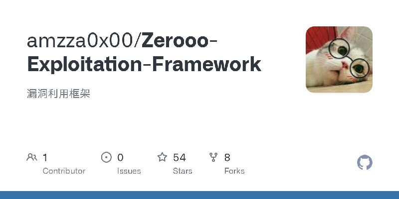 GitHub - amzza0x00/Zerooo-Exploitation-Framework: 漏洞利用框架