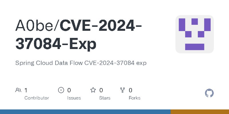 GitHub - A0be/CVE-2024-37084-Exp: Spring Cloud Data Flow CVE-2024-37084 exp