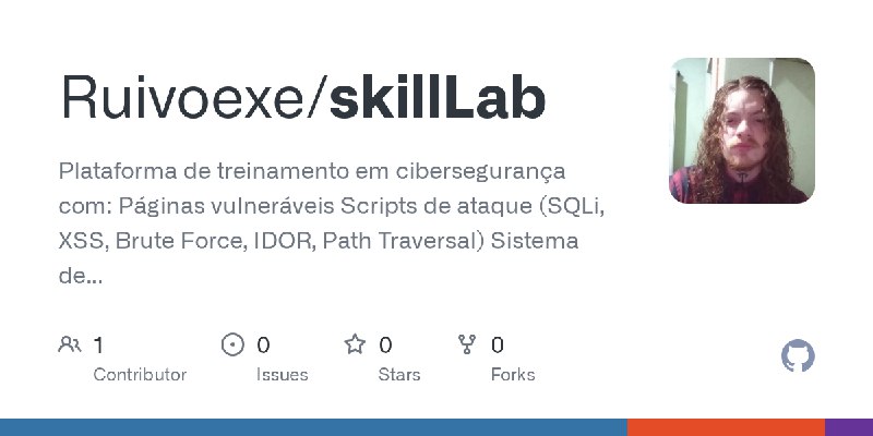 GitHub - Ruivoexe/skillLab: Plataforma de treinamento em cibersegurança com:   Páginas vulneráveis   Scripts de ataque (SQLi, XSS…