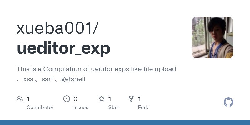 GitHub - xueba001/ueditor_exp: This is a Compilation of ueditor exps like file upload 、xss 、ssrf 、getshell